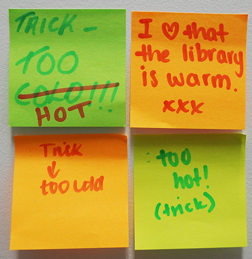 Post it notes with comments about it being too hot or too cold